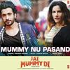 Mummy Nu Pasand - Jai Mummy Di